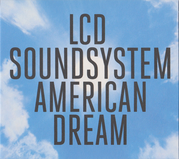 LCD SOUNDSYSTEM - AMERICAN DREAM - Kliknutm na obrzek zavete